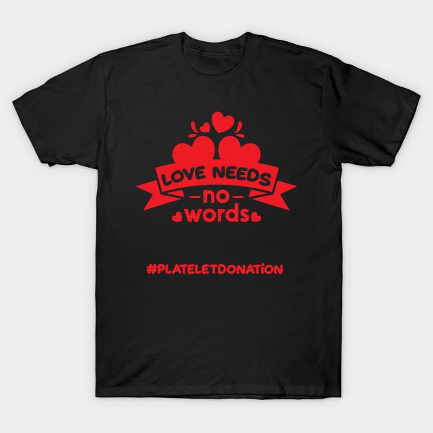 Platelet Donation Awareness Gift Family CoWorker T-Shirt by familycuteycom